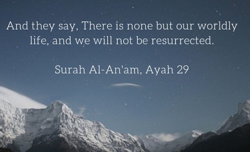 And They Said, “There is None But Our Worldly Life”